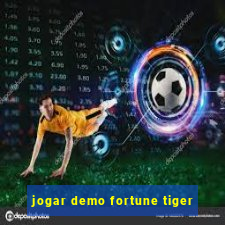 jogar demo fortune tiger